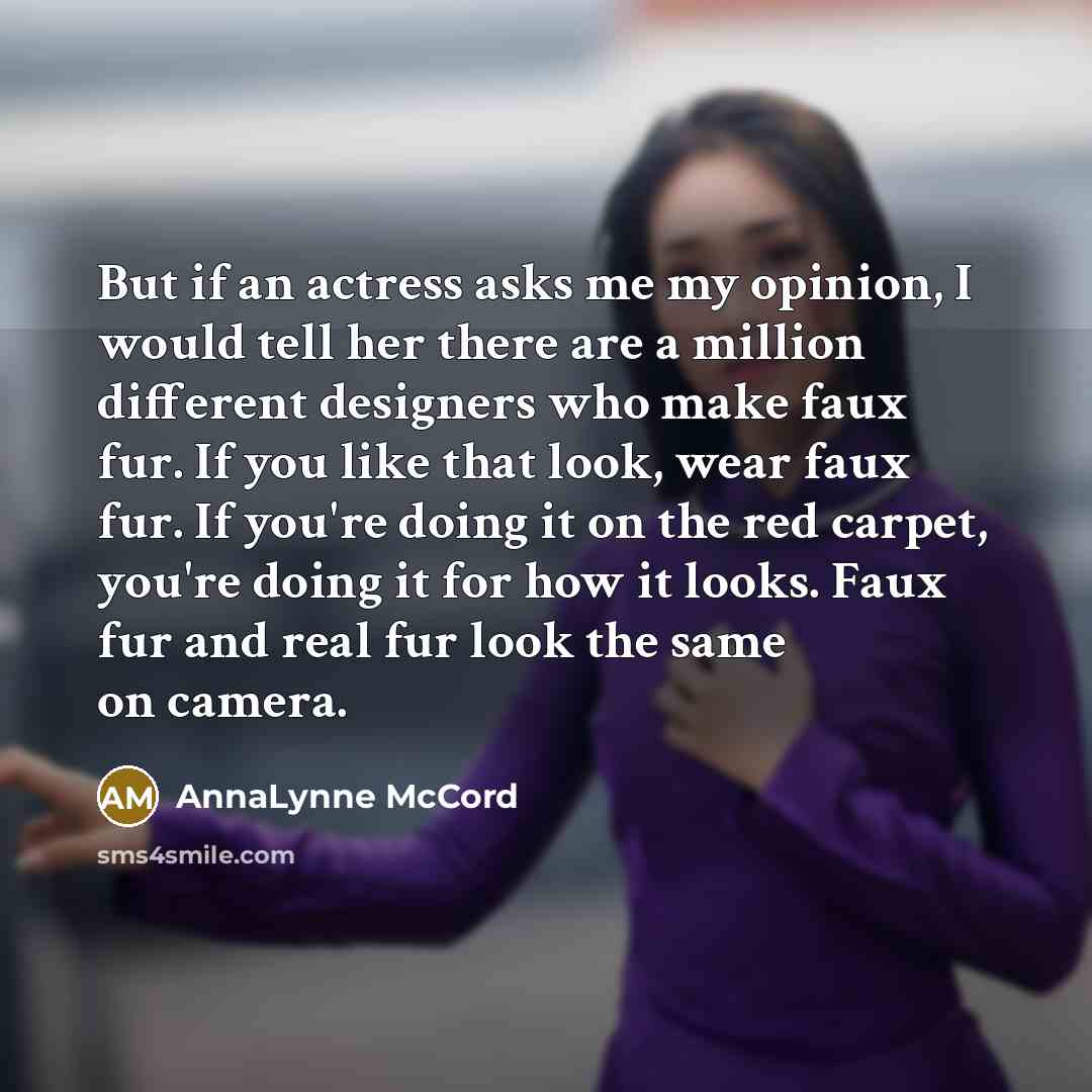 “But if an actress asks me my opinion, I would…” quote by AnnaLynne McCord