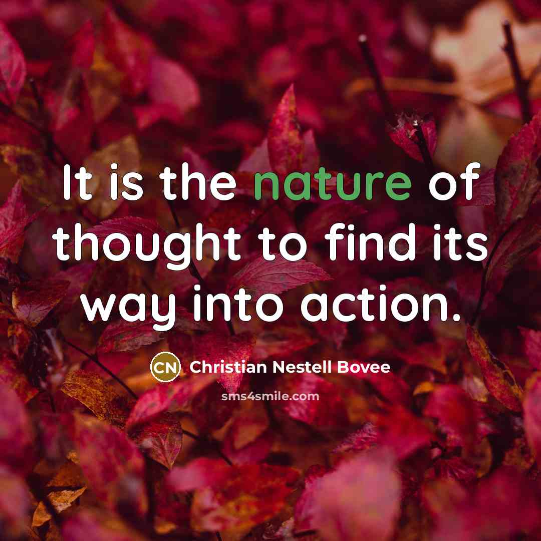 “It is the nature of thought to find its way…” quote by Christian Nestell Bovee