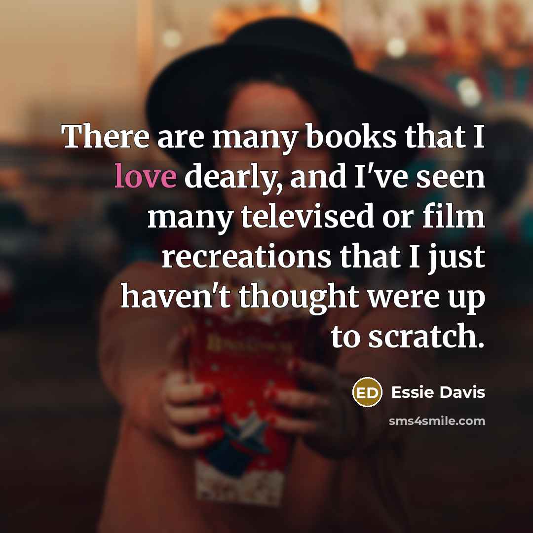 “There are many books that I love dearly, and I've…” quote by Essie Davis