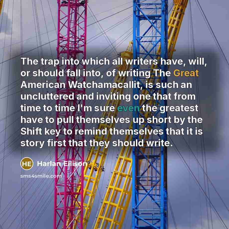 “The trap into which all writers have, will, or should…” quote by Harlan Ellison