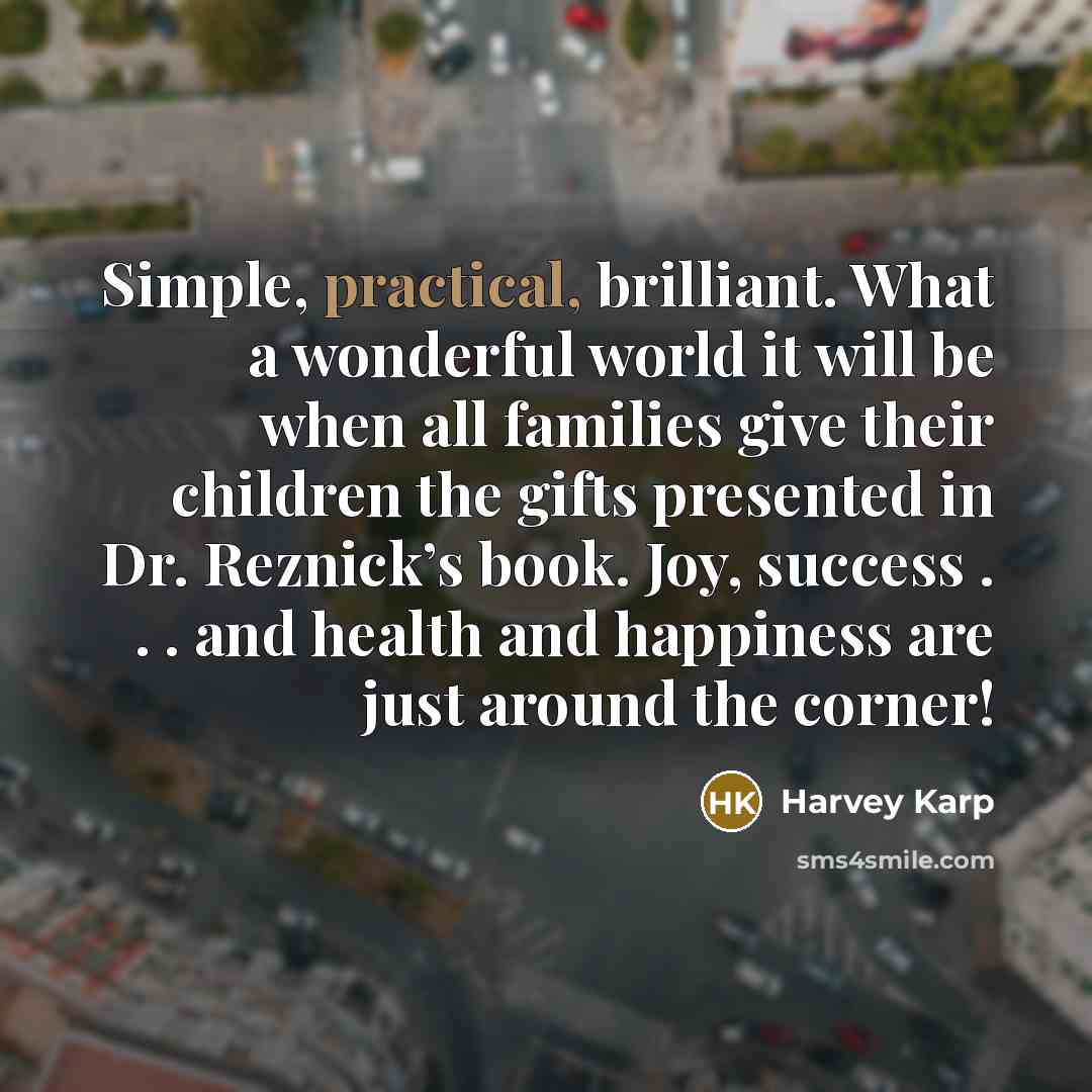 “Simple, practical, brilliant. What a wonderful world it will be…” quote by Harvey Karp