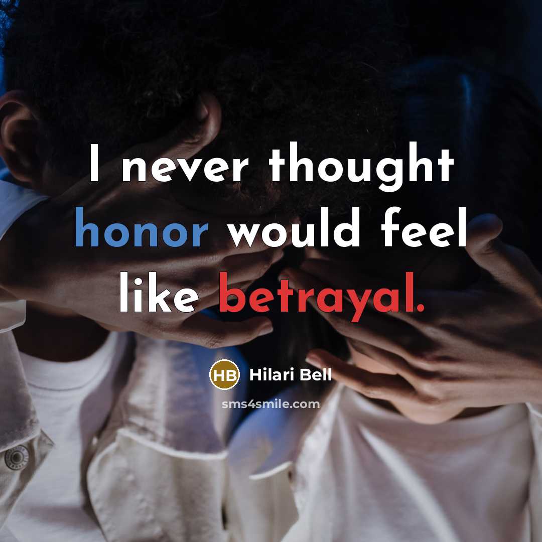 “I never thought honor would feel like betrayal.…” quote by Hilari Bell