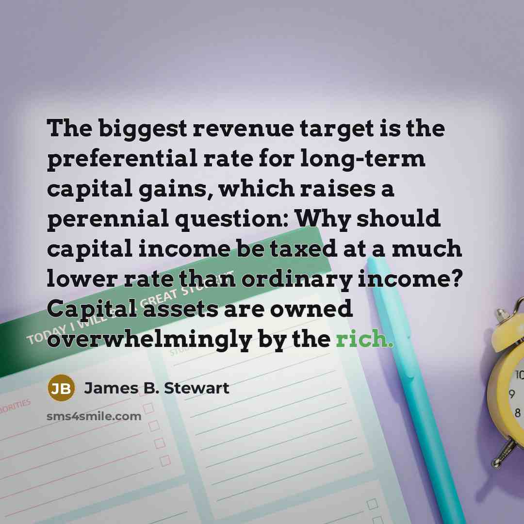 “The biggest revenue target is the preferential rate for long-term…” quote by James B. Stewart