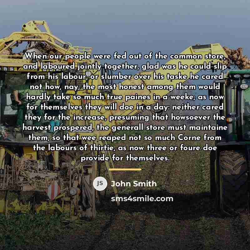 “When our people were fed out of the common store,…” quote by John Smith