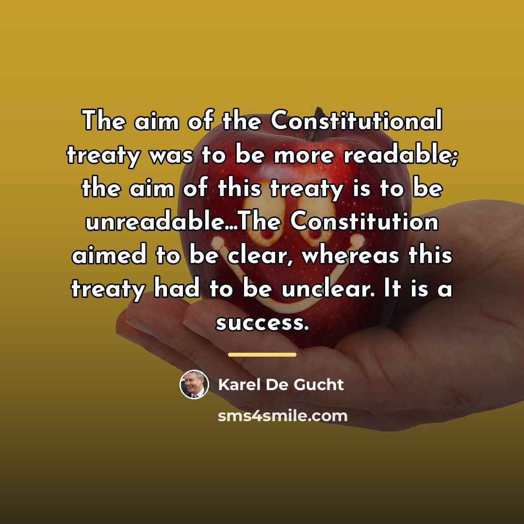 “The aim of the Constitutional treaty was to be more…” quote by Karel De Gucht