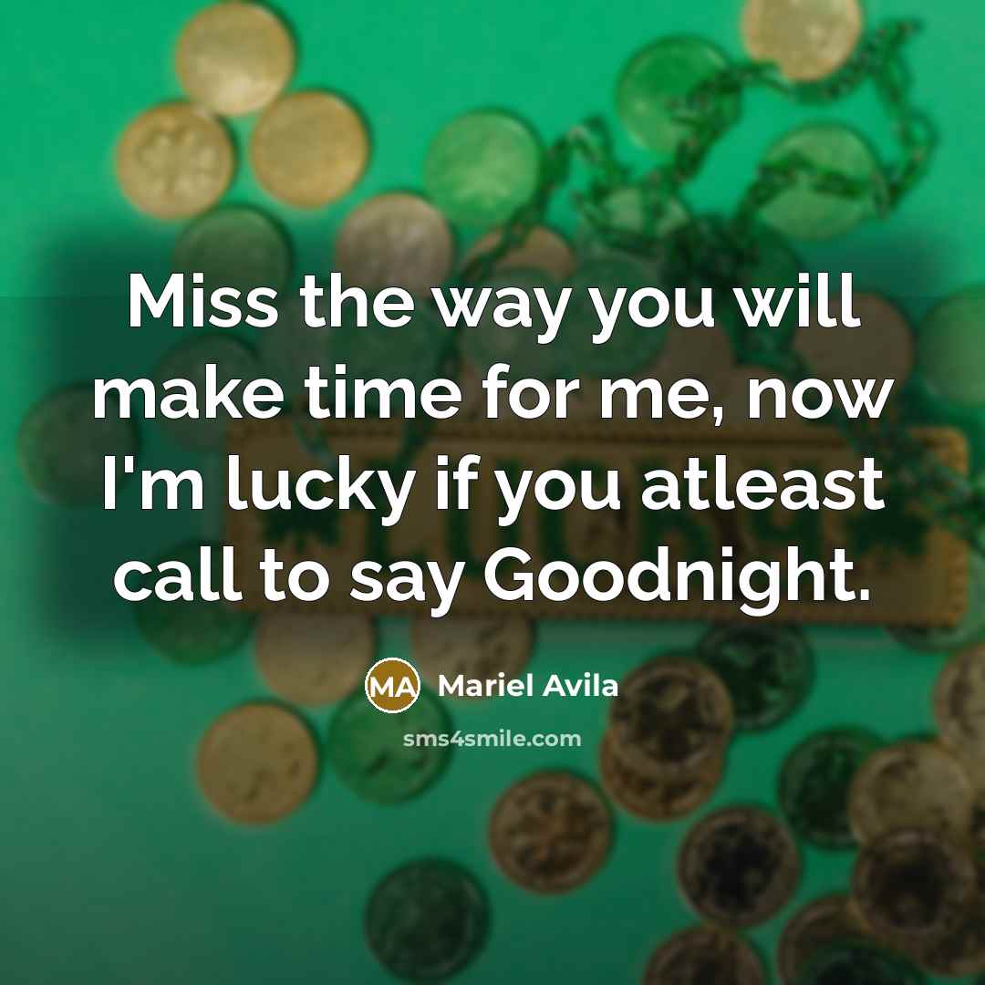 “Miss the way you will make time for me, now…” quote by Mariel Avila