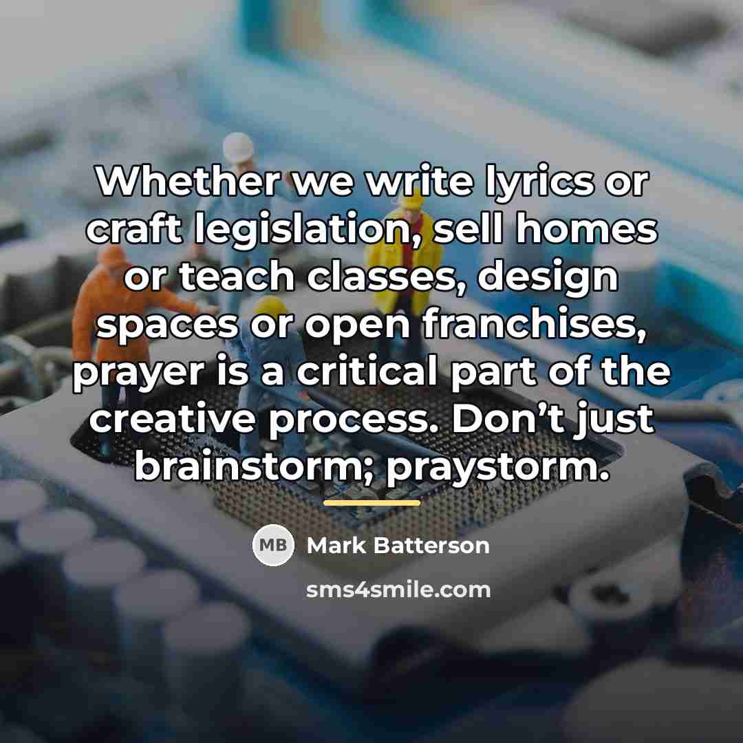 “Whether we write lyrics or craft legislation, sell homes or…” quote by Mark Batterson