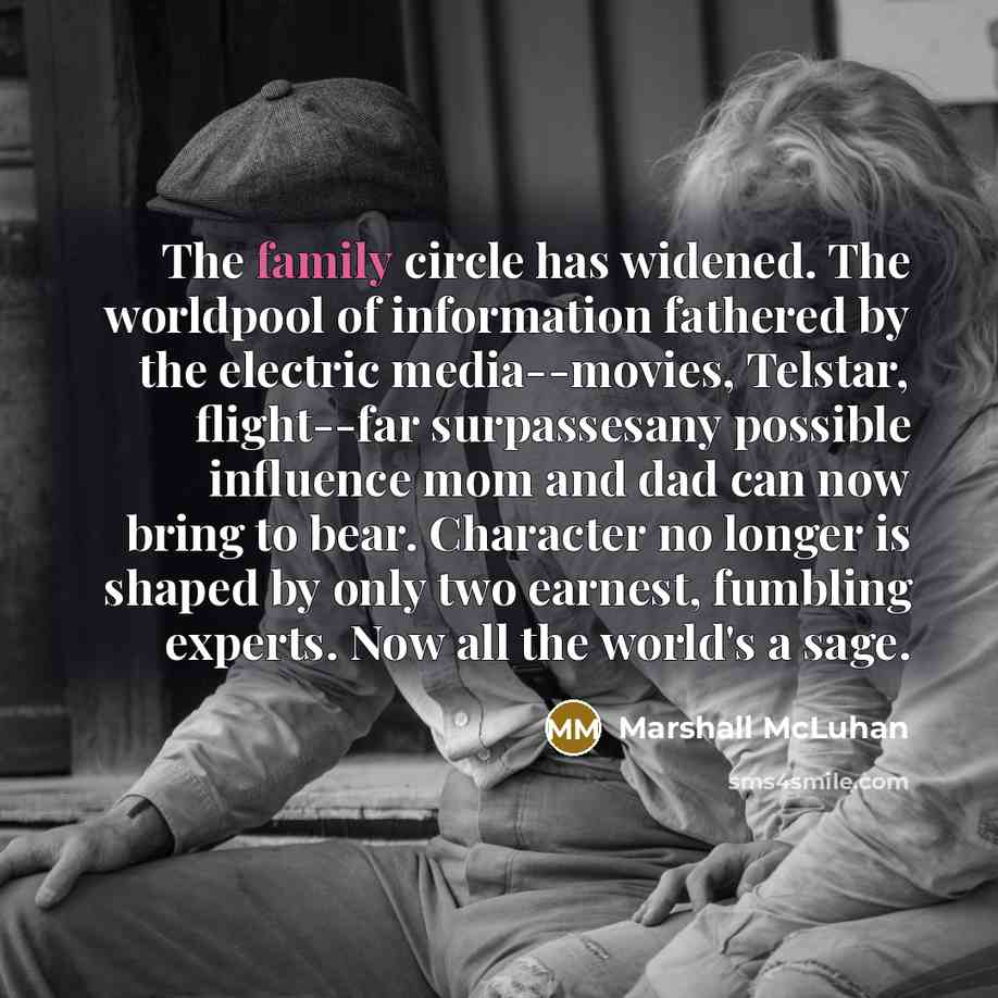 “The family circle has widened. The worldpool of information fathered…” quote by Marshall McLuhan