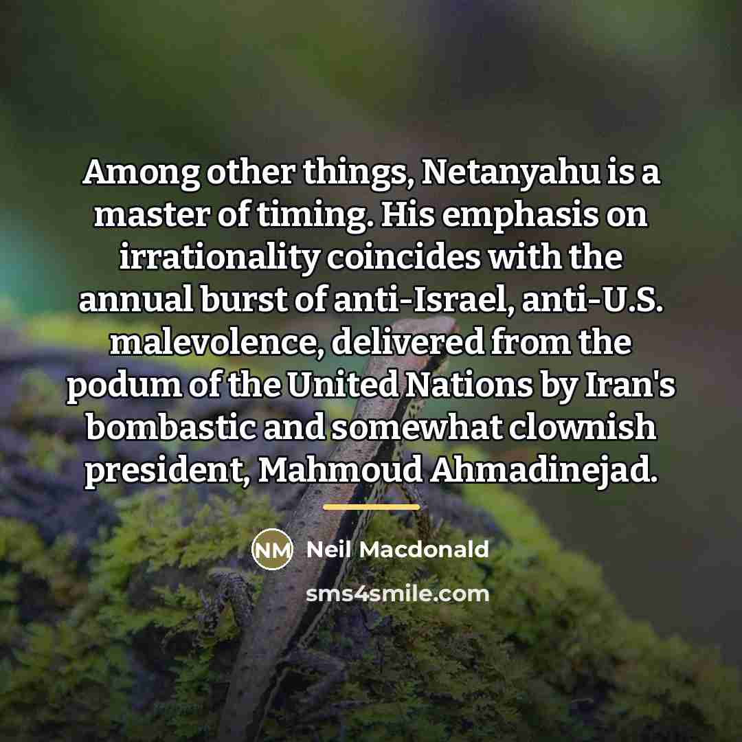 “Among other things, Netanyahu is a master of timing. His…” quote by Neil Macdonald