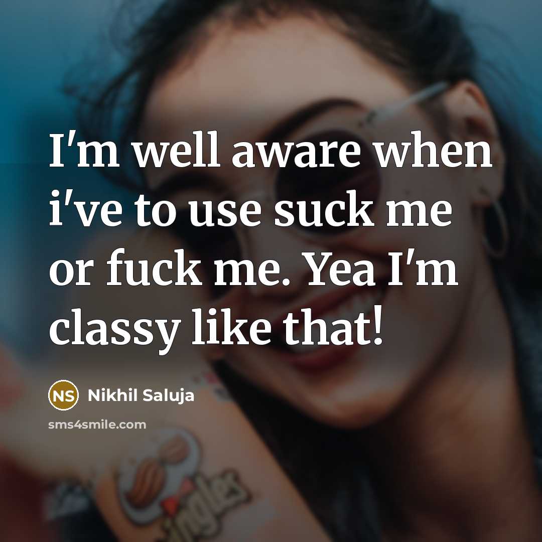 “I'm well aware when i've to use suck me or…” quote by Nikhil Saluja