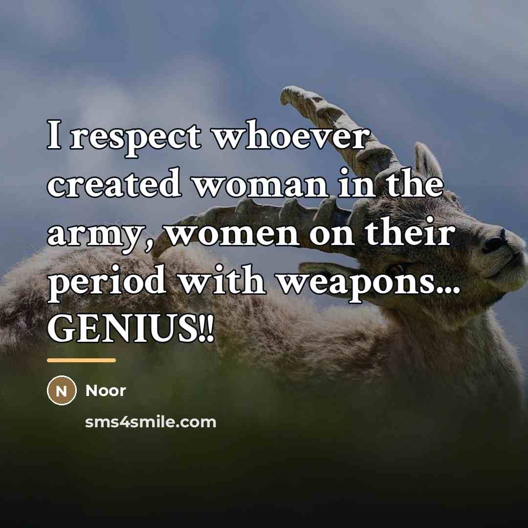 “I respect whoever created woman in the army, women on…” quote by Noor