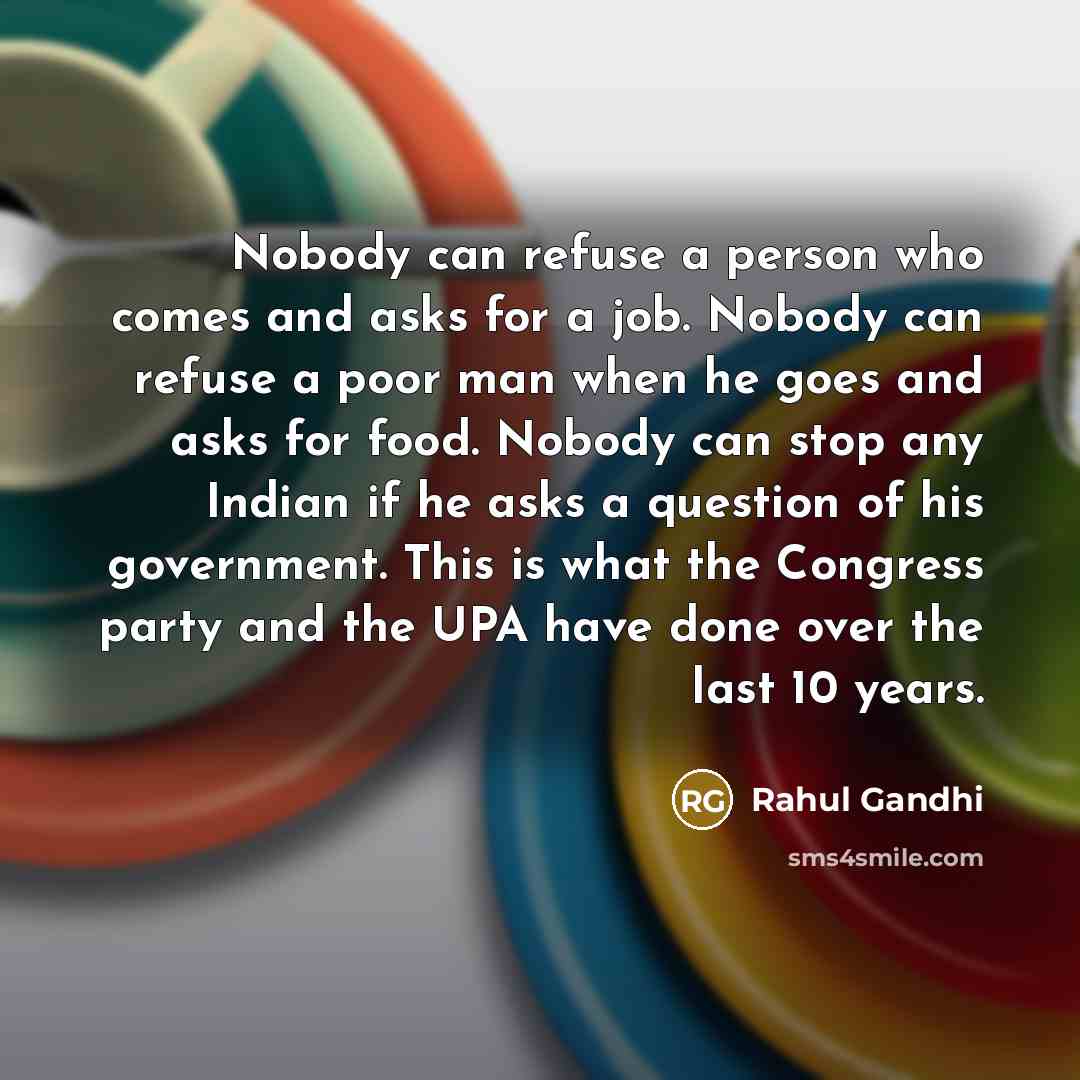 “Nobody can refuse a person who comes and asks for…” quote by Rahul Gandhi
