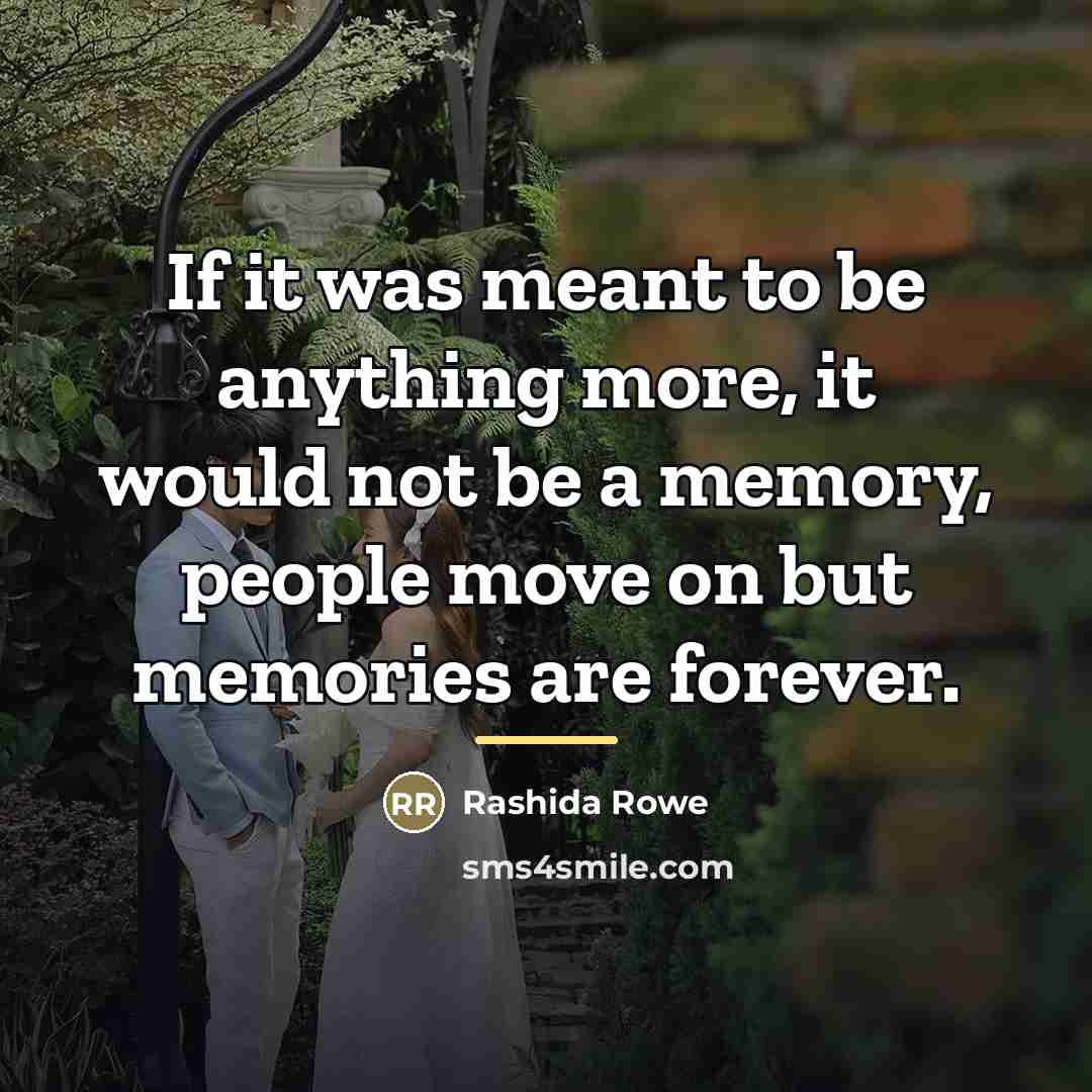 “If it was meant to be anything more, it would…” quote by Rashida Rowe