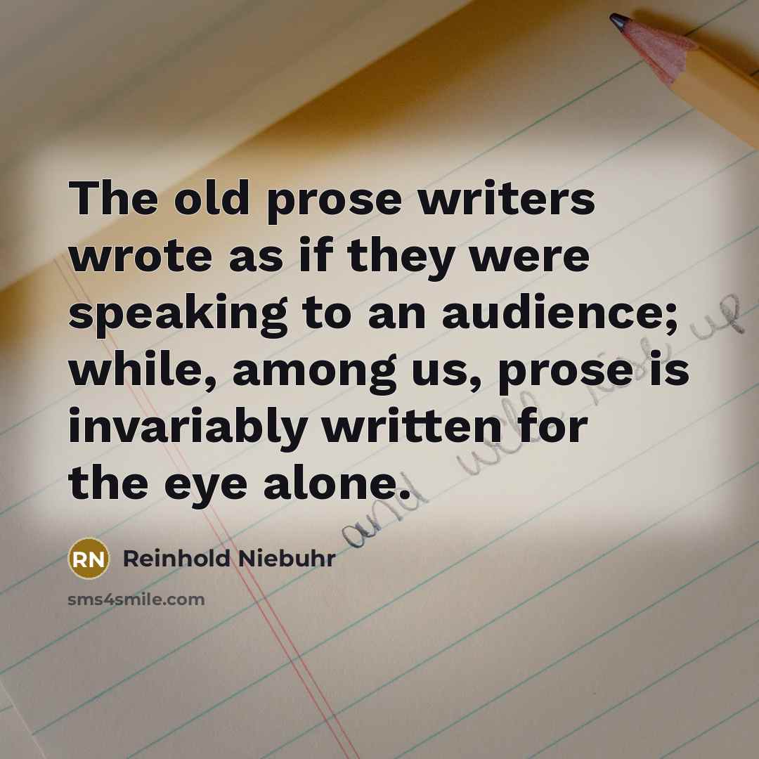 “The old prose writers wrote as if they were speaking…” quote by Reinhold Niebuhr