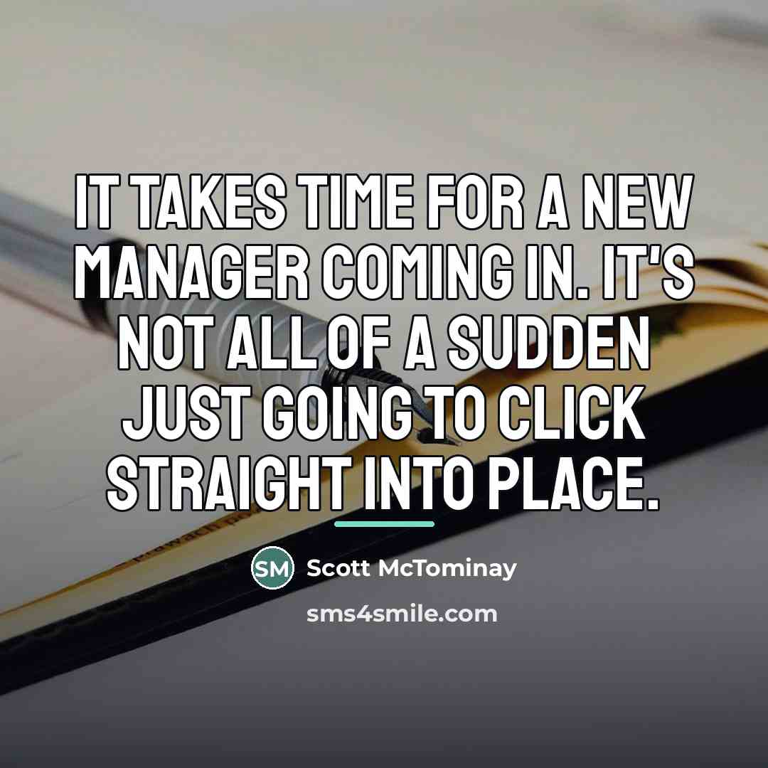 “It takes time for a new manager coming in. It's…” quote by Scott McTominay