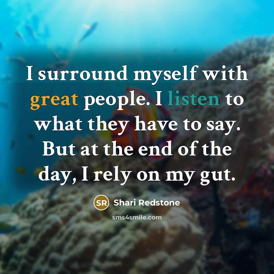 “I surround myself with great people. I listen to what…” quote by Shari Redstone