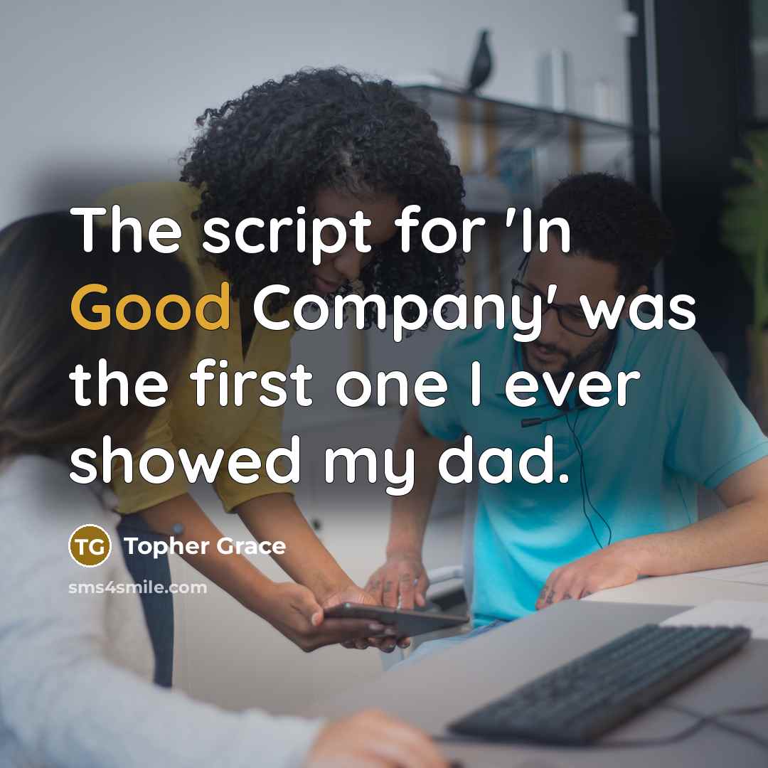 “The script for 'In Good Company' was the first one…” quote by Topher Grace