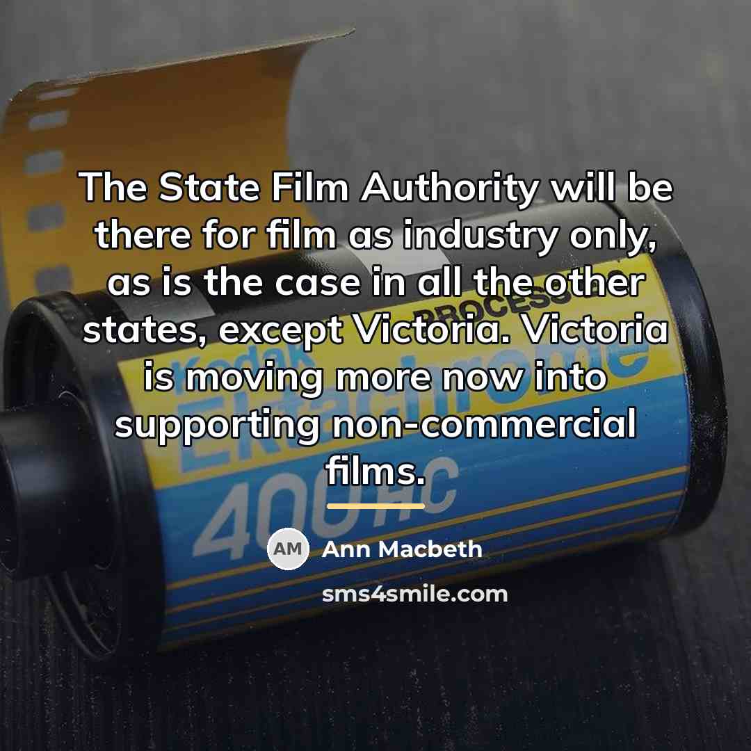 “The State Film Authority will be there for film as…” quote by Ann Macbeth