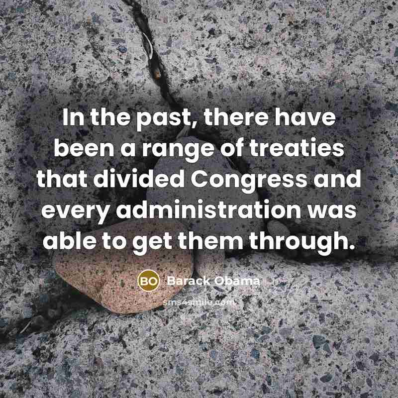 “In the past, there have been a range of treaties…” quote by Barack Obama