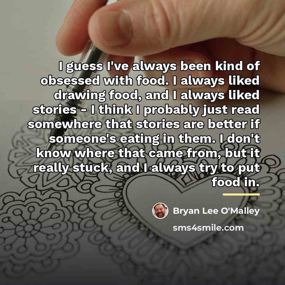 “I guess I've always been kind of obsessed with food.…” quote by Bryan Lee O'Malley