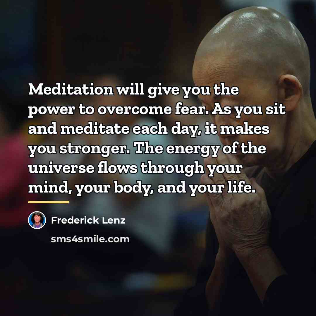 “Meditation will give you the power to overcome fear. As…” quote by Frederick Lenz