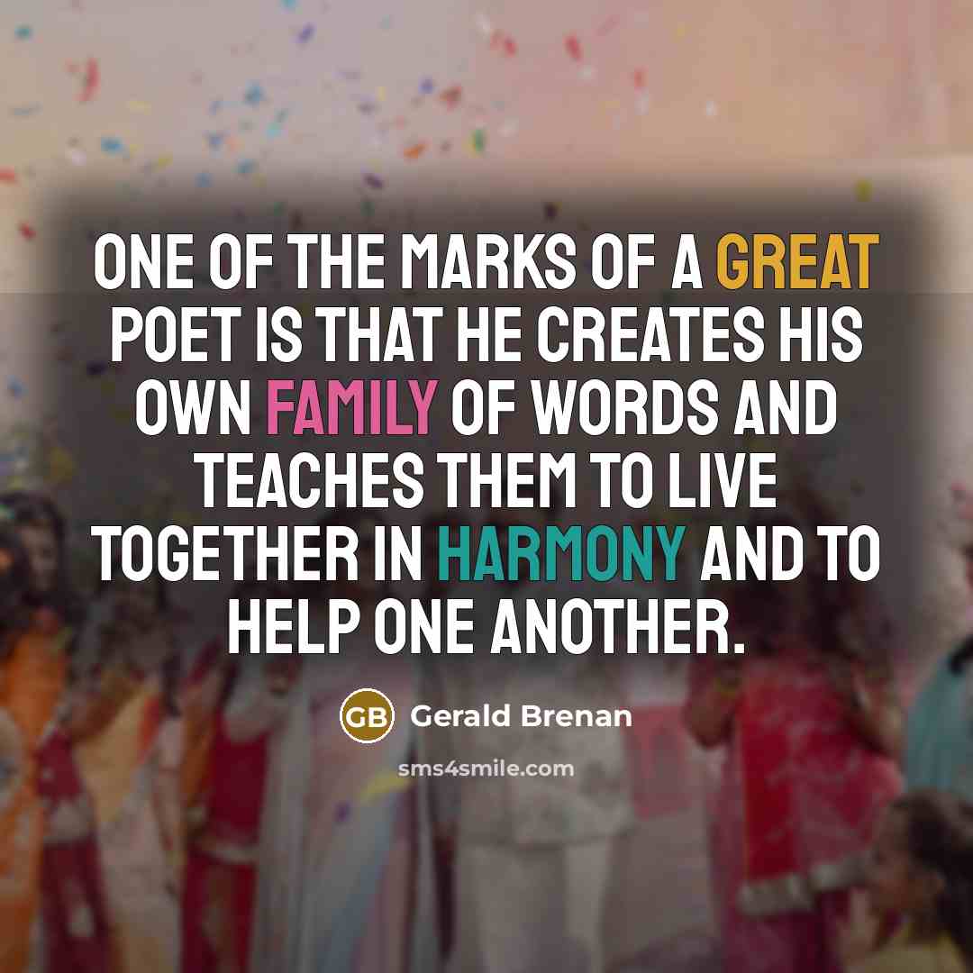 “One of the marks of a great poet is that…” quote by Gerald Brenan