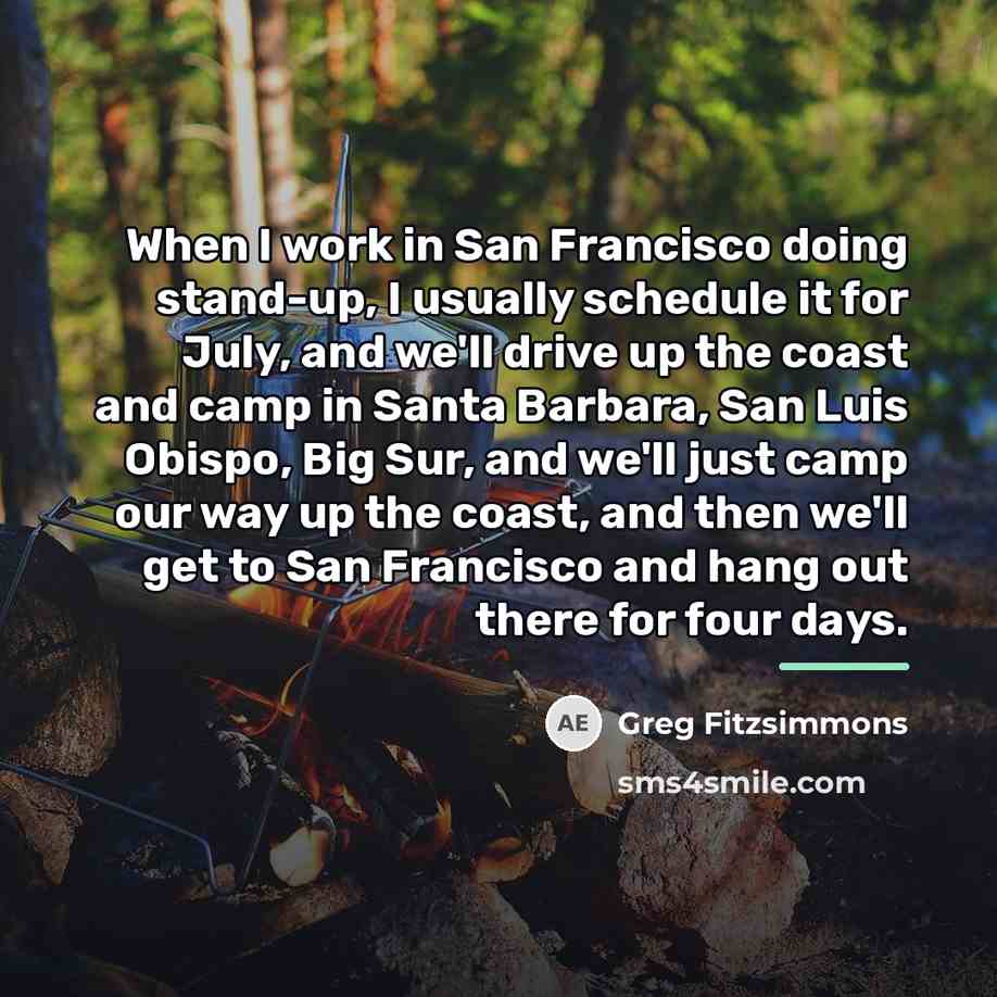 “When I work in San Francisco doing stand-up, I usually…” quote by Greg Fitzsimmons