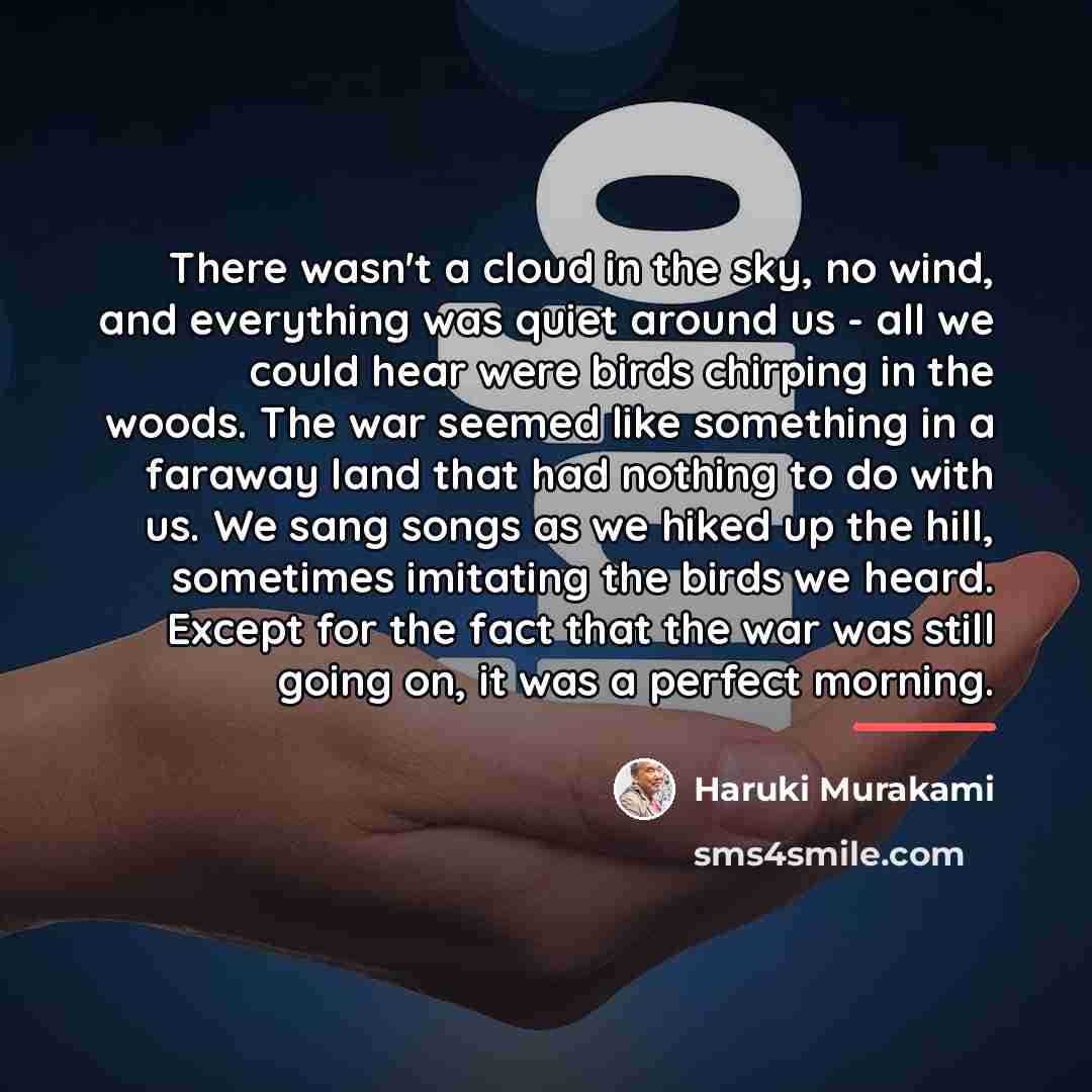 “There wasn't a cloud in the sky, no wind, and…” quote by Haruki Murakami