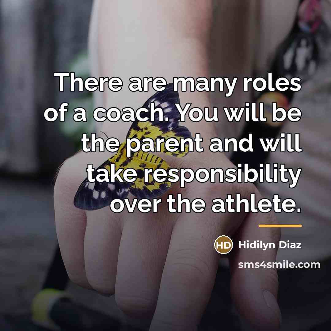 “There are many roles of a coach. You will be…” quote by Hidilyn Diaz