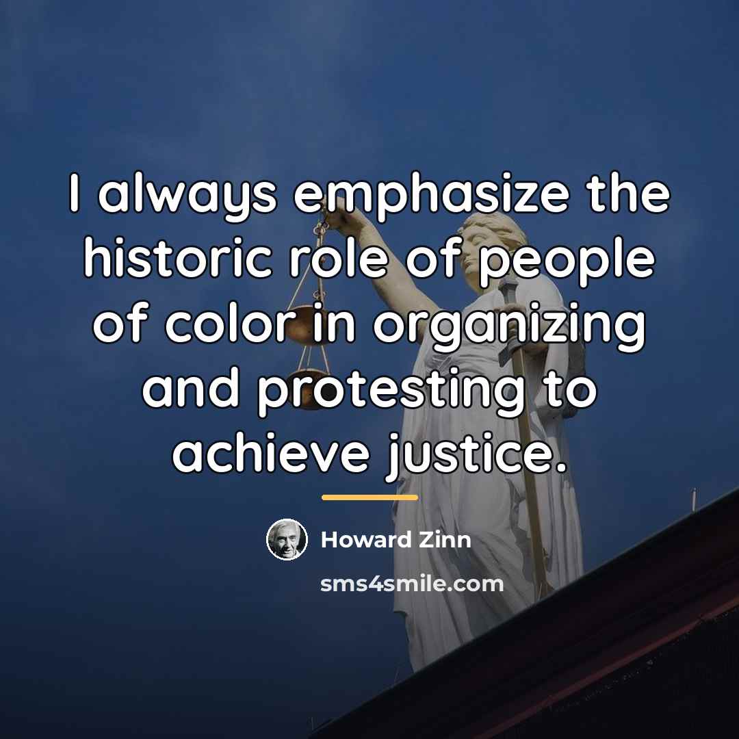“I always emphasize the historic role of people of color…” quote by Howard Zinn