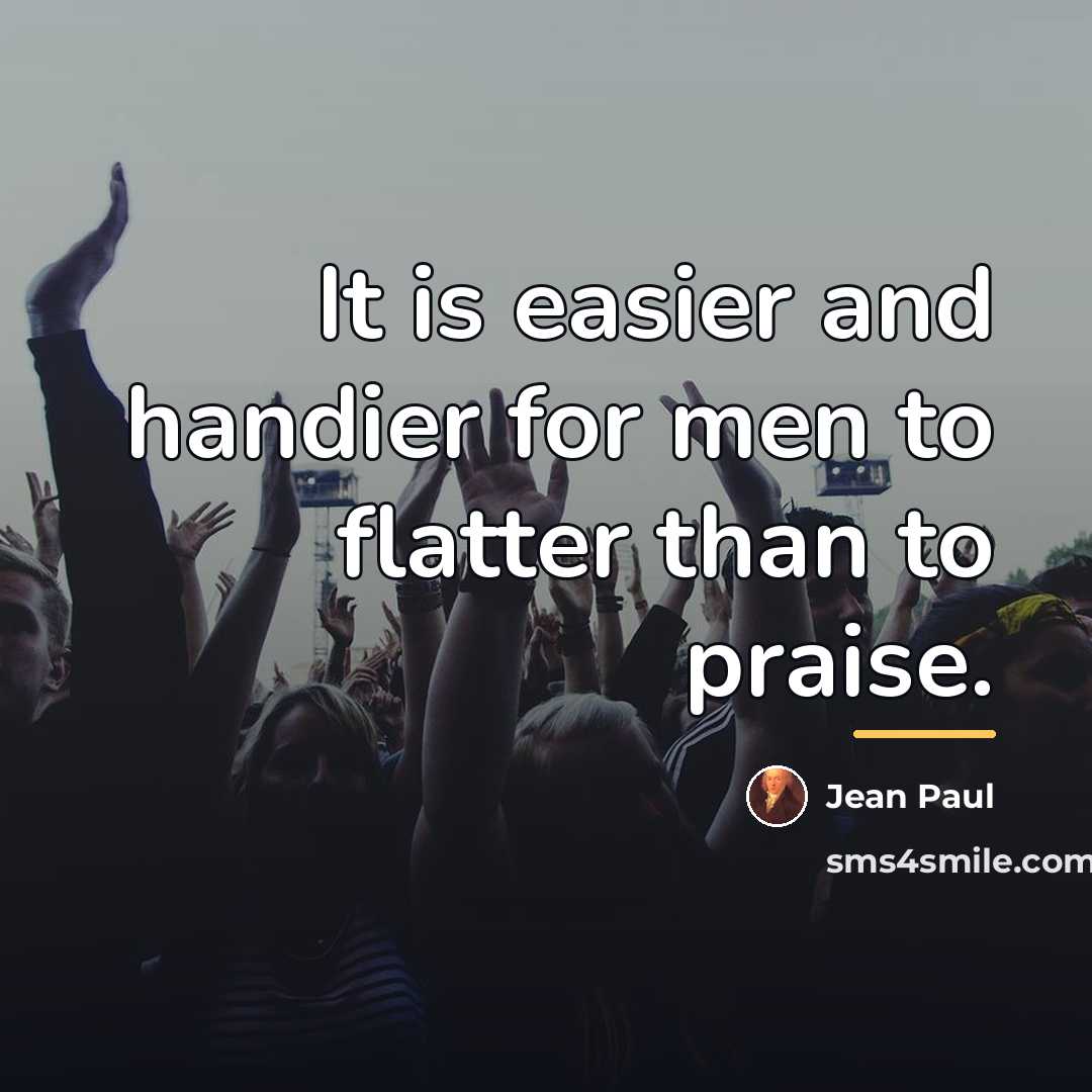 “It is easier and handier for men to flatter than…” quote by Jean Paul