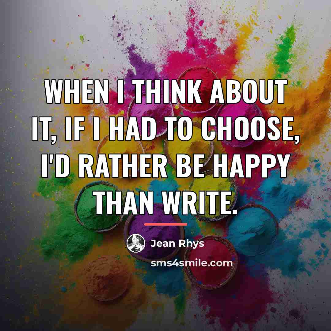“When I think about it, if I had to choose,…” quote by Jean Rhys