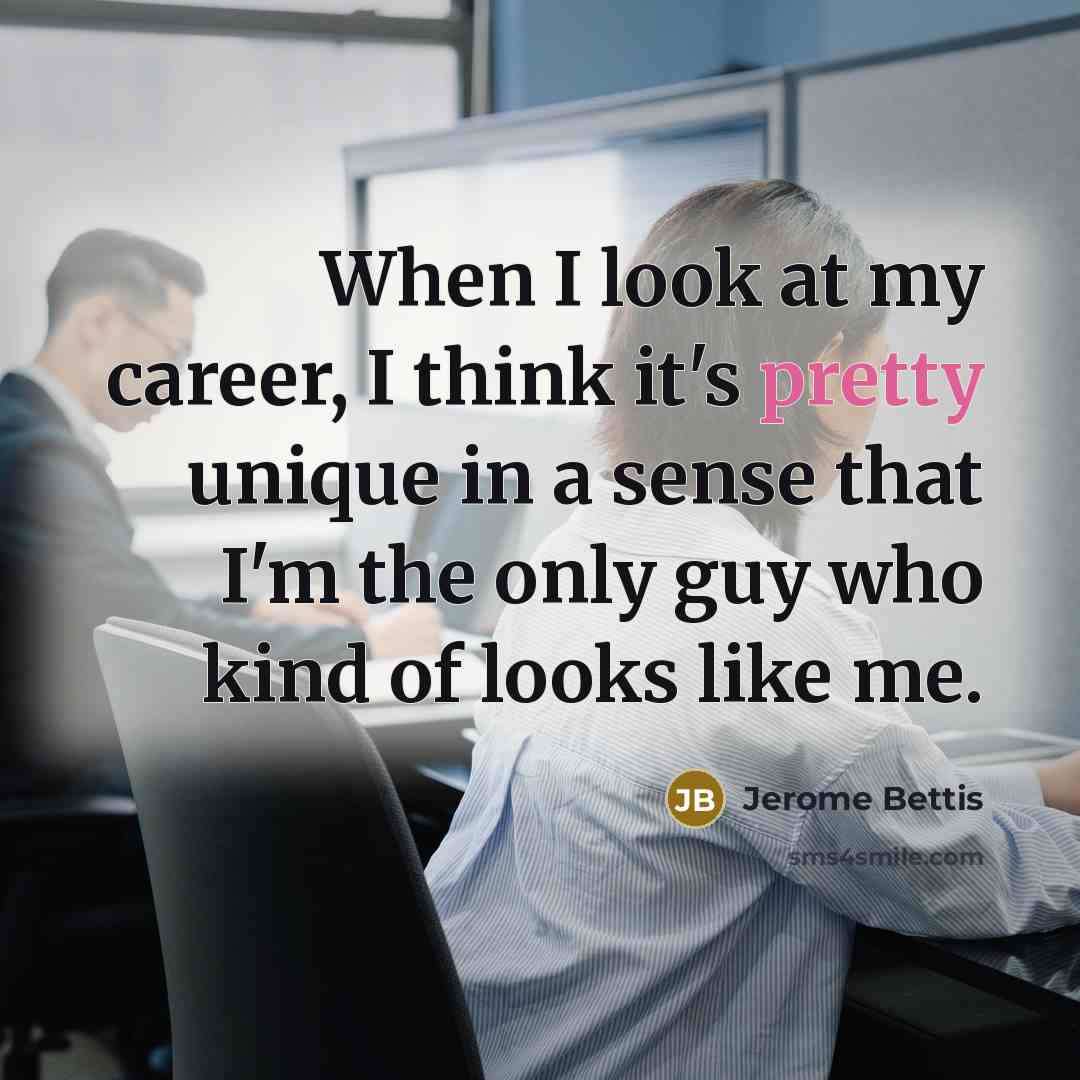 “When I look at my career, I think it's pretty…” quote by Jerome Bettis