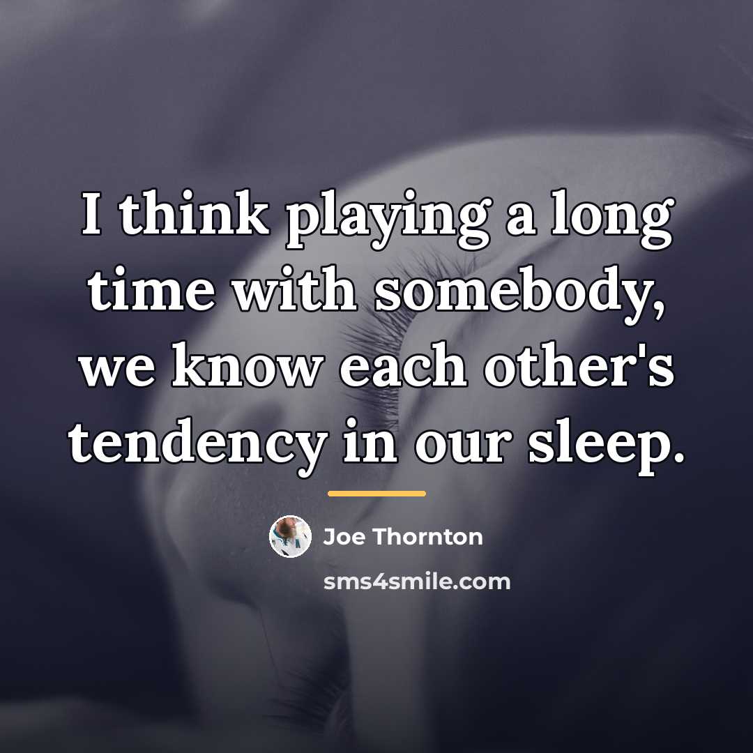 “I think playing a long time with somebody, we know…” quote by Joe Thornton