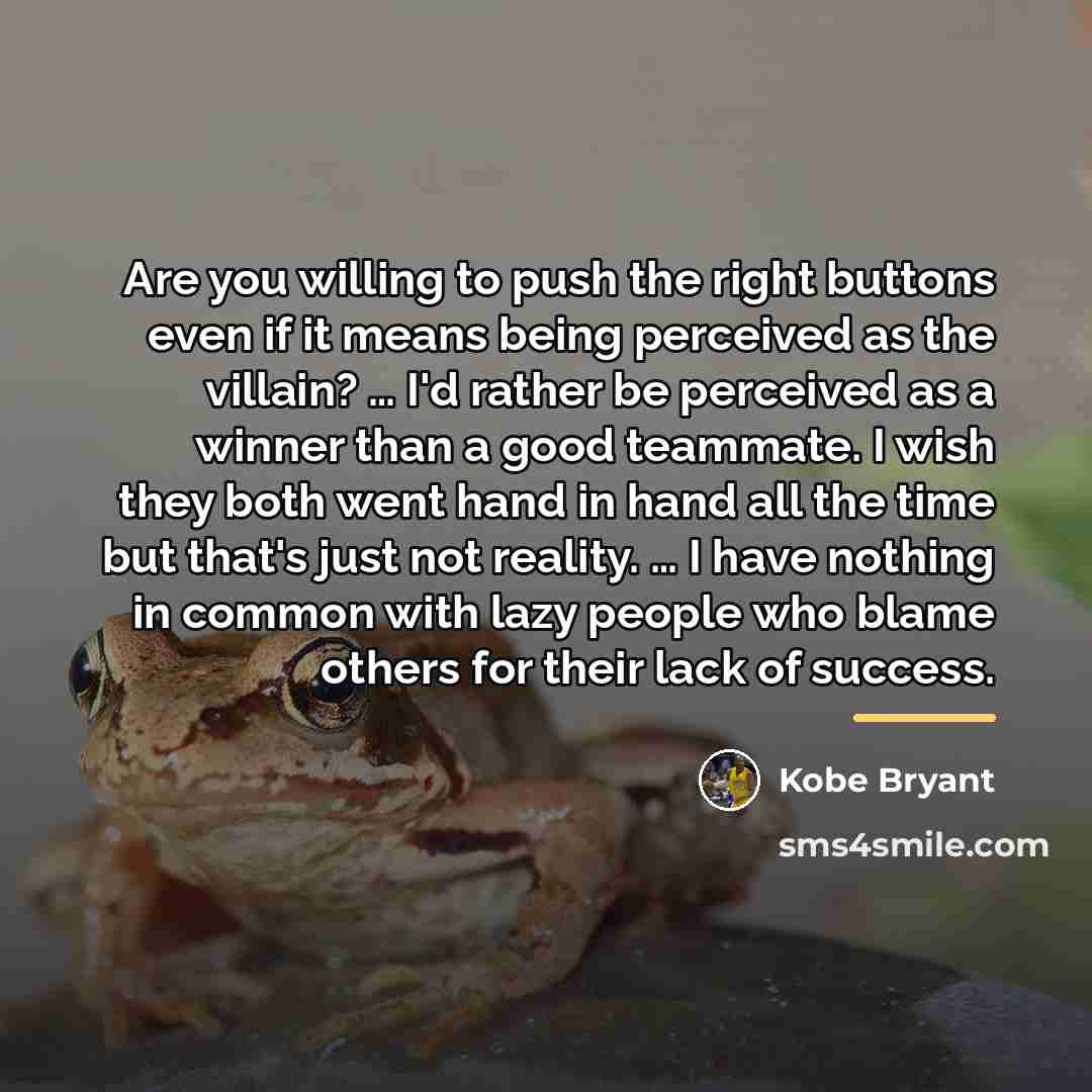 “Are you willing to push the right buttons even if…” quote by Kobe Bryant