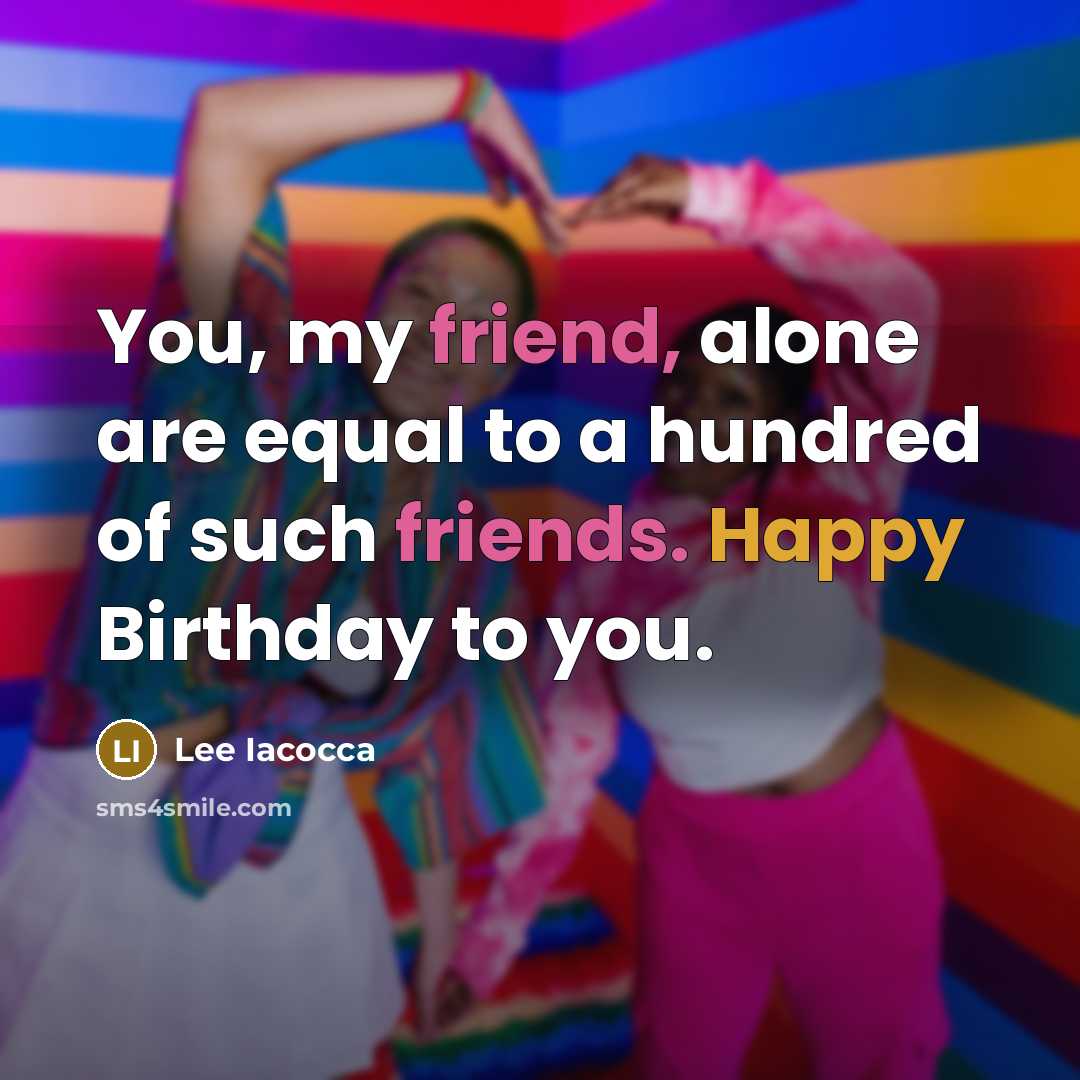 “You, my friend, alone are equal to a hundred of…” quote by Lee Iacocca