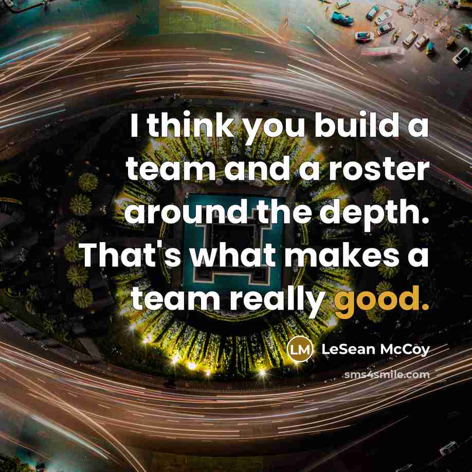 “I think you build a team and a roster around…” quote by LeSean McCoy