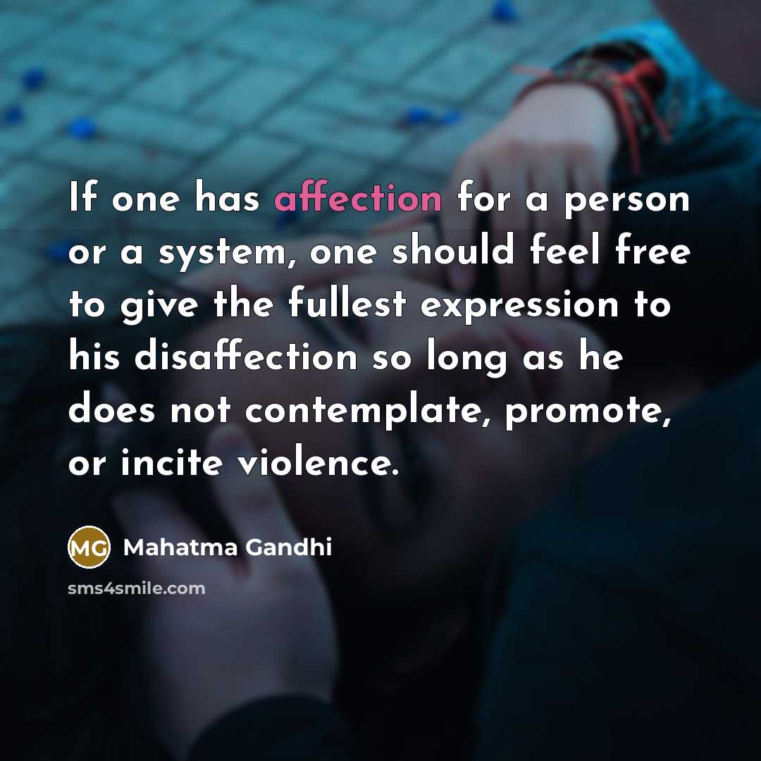 “If one has affection for a person or a system,…” quote by Mahatma Gandhi
