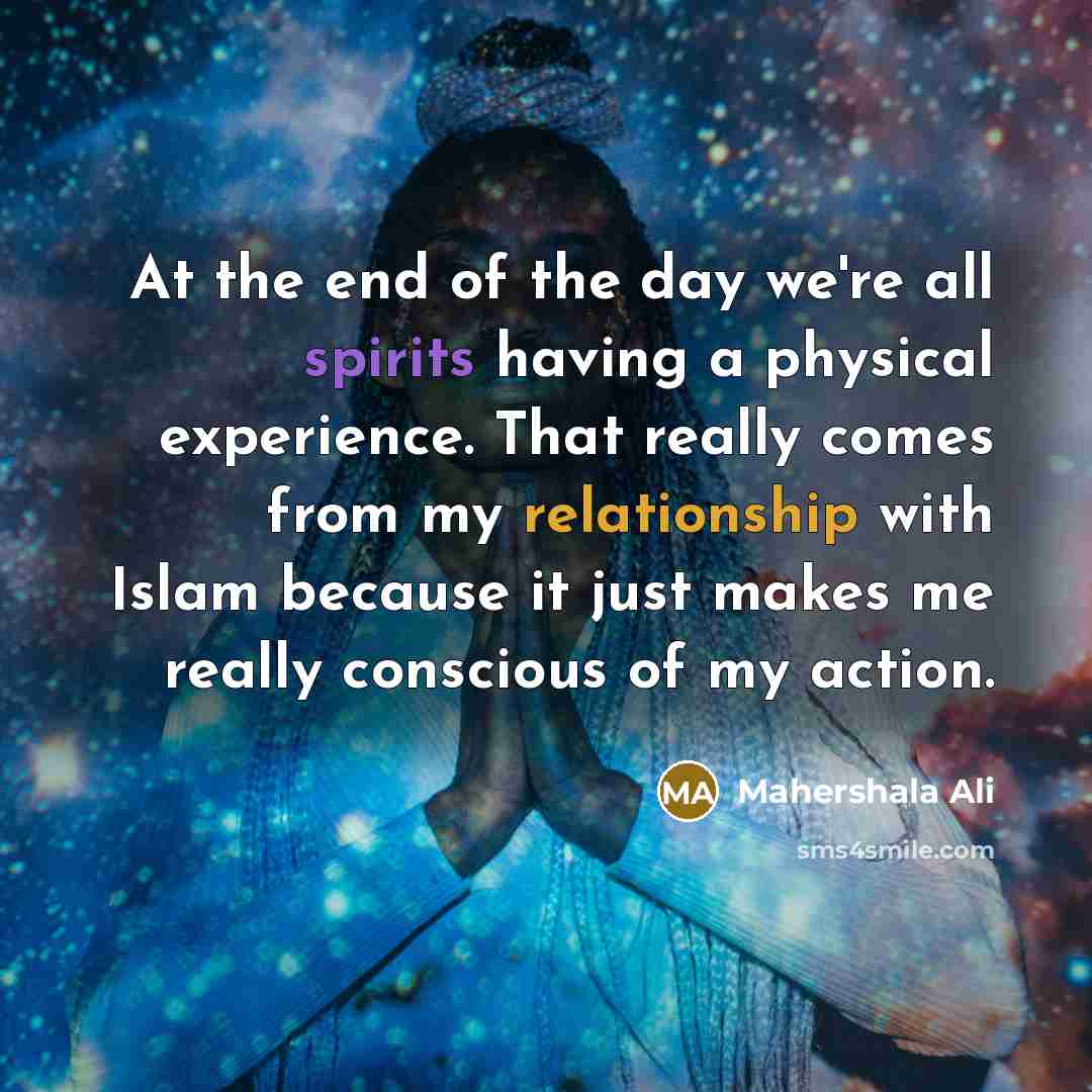 “At the end of the day we're all spirits having…” quote by Mahershala Ali