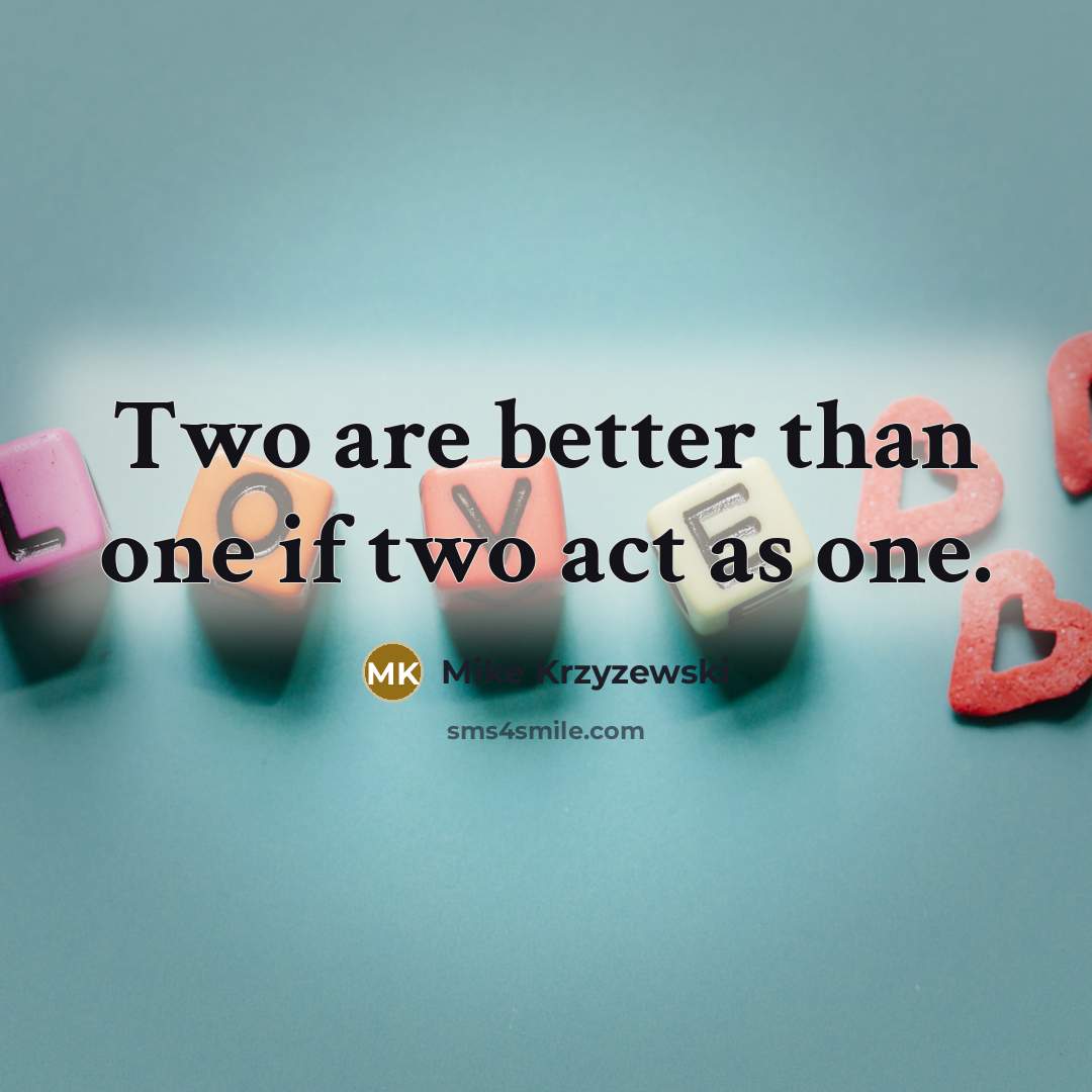 “Two are better than one if two act as one.…” quote by Mike Krzyzewski