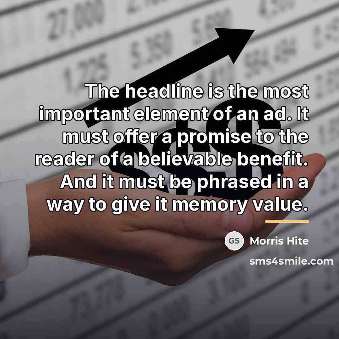 “The headline is the most important element of an ad.…” quote by Morris Hite