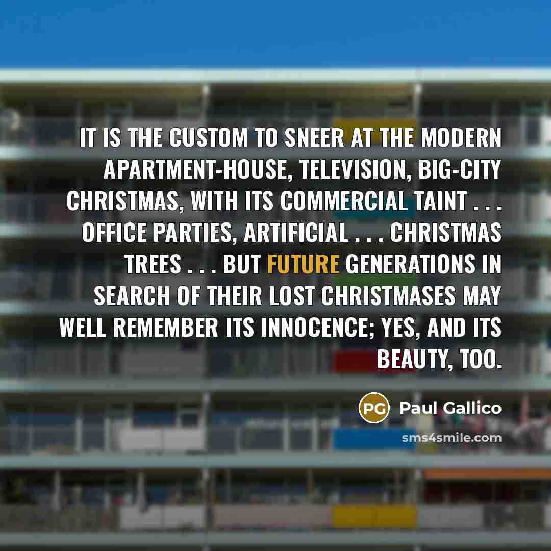 “It is the custom to sneer at the modern apartment-house,…” quote by Paul Gallico