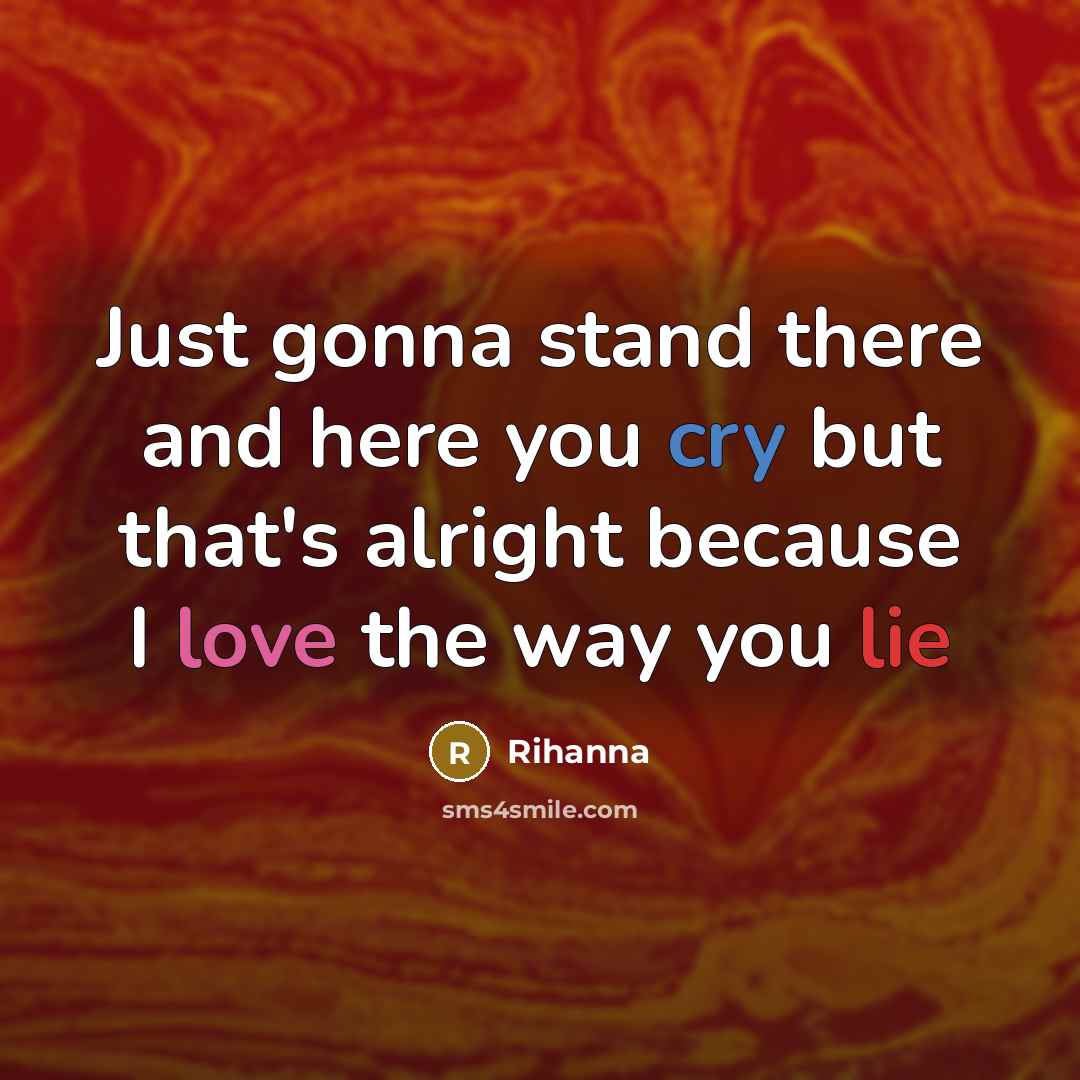 “Just gonna stand there and here you cry but that's…” quote by Rihanna