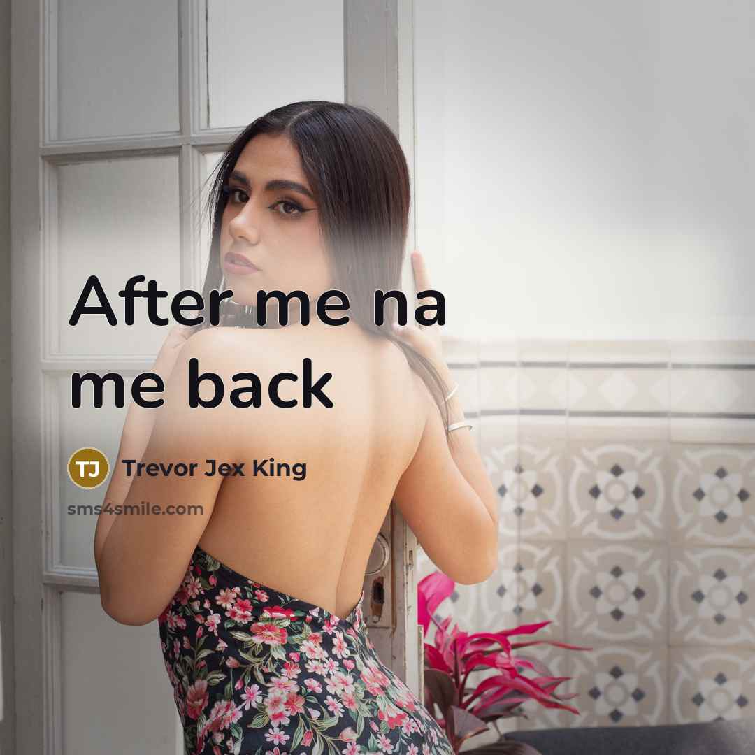 “After me na me back…” quote by Trevor Jex King