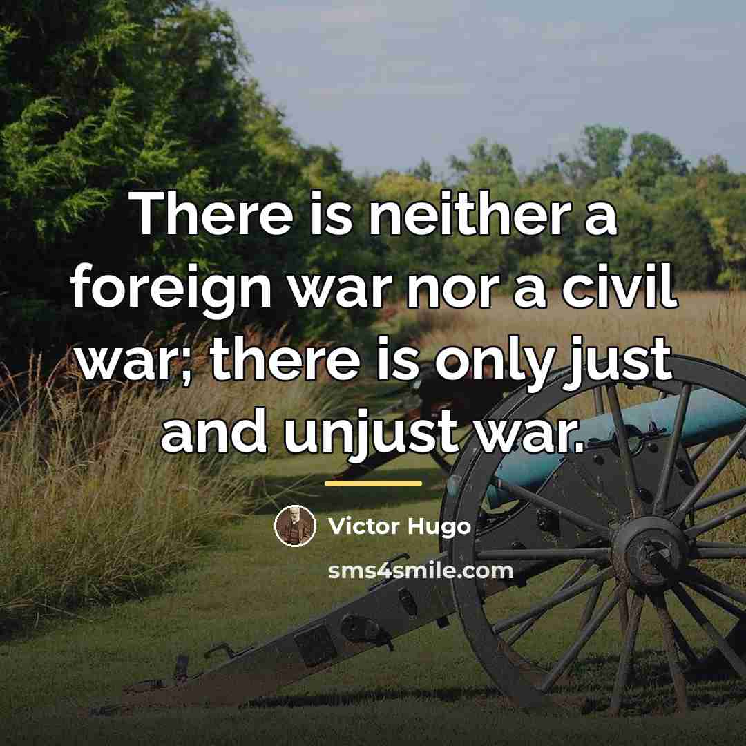 “There is neither a foreign war nor a civil war;…” quote by Victor Hugo