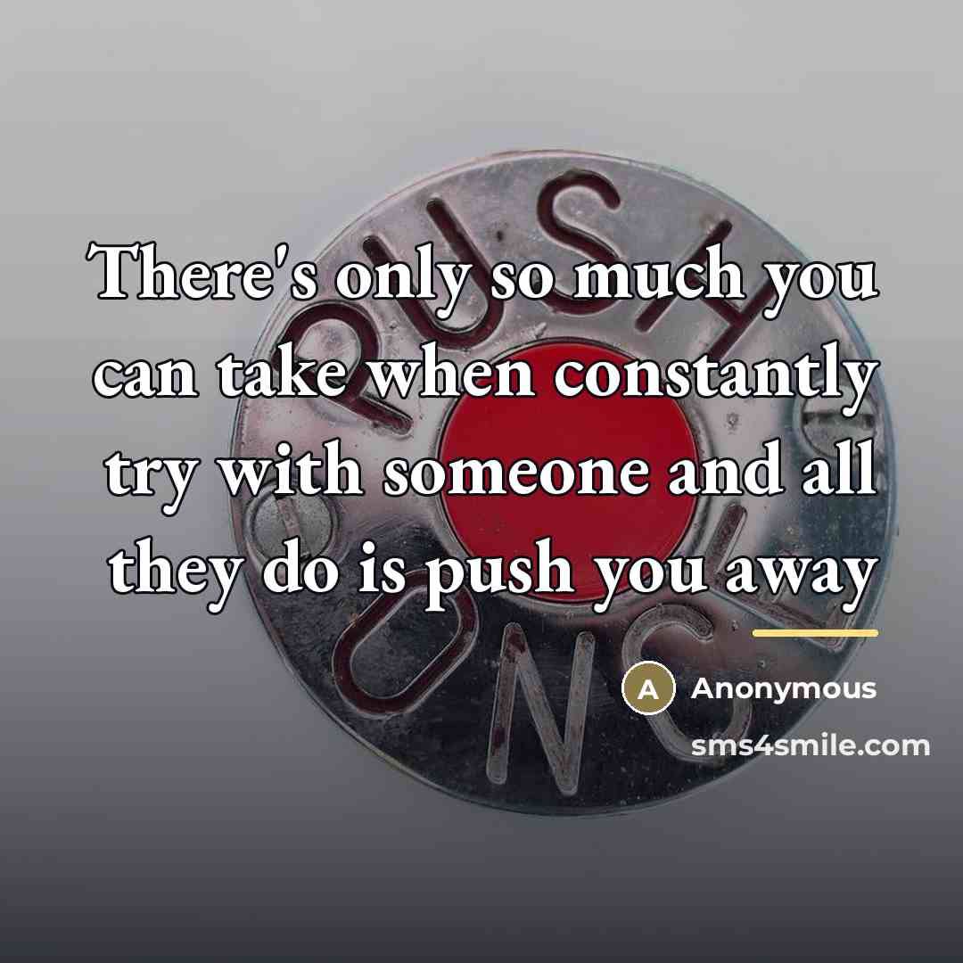 “There's only so much you can take when constantly try…” quote by Anonymous