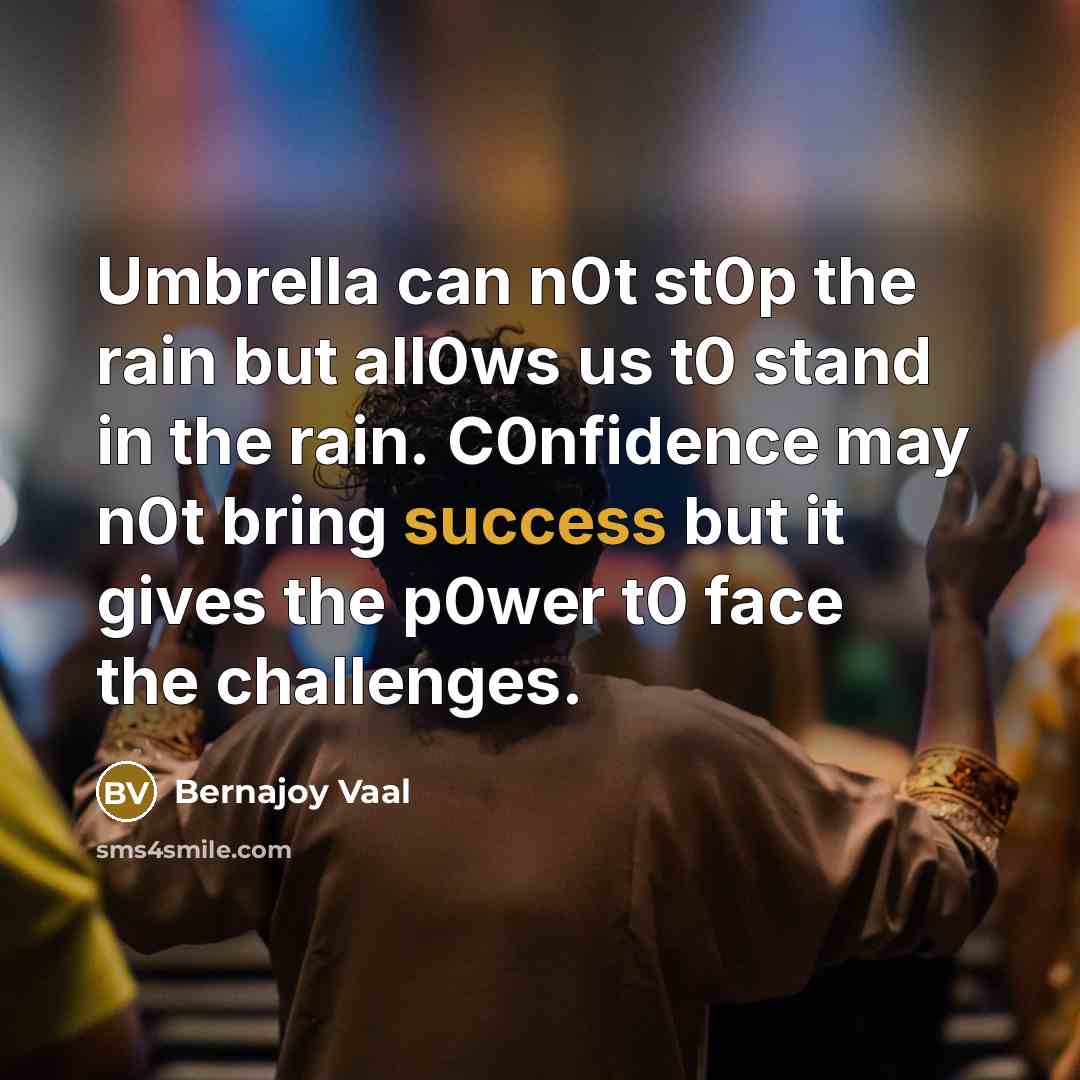 “Umbrella can n0t st0p the rain but all0ws us t0…” quote by Bernajoy Vaal