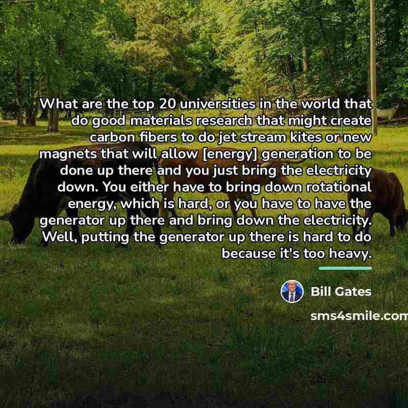 “What are the top 20 universities in the world that…” quote by Bill Gates