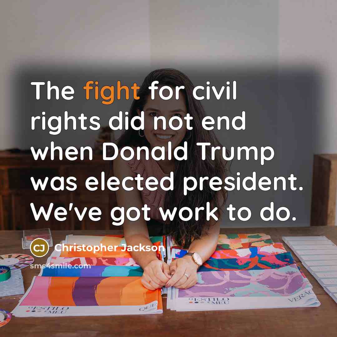 “The fight for civil rights did not end when Donald…” quote by Christopher Jackson