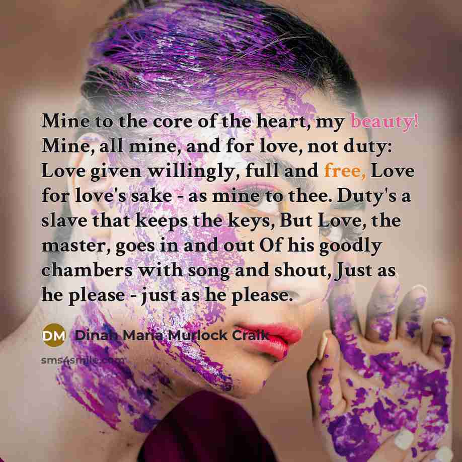 “Mine to the core of the heart, my beauty! Mine,…” quote by Dinah Maria Murlock Craik